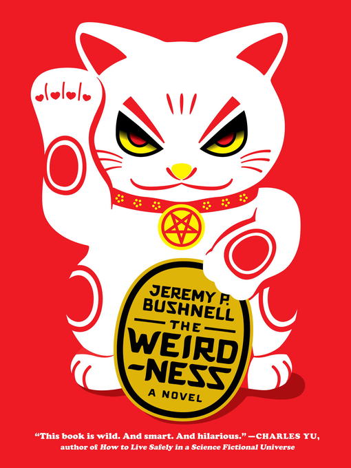 Title details for The Weirdness by Jeremy P. Bushnell - Available